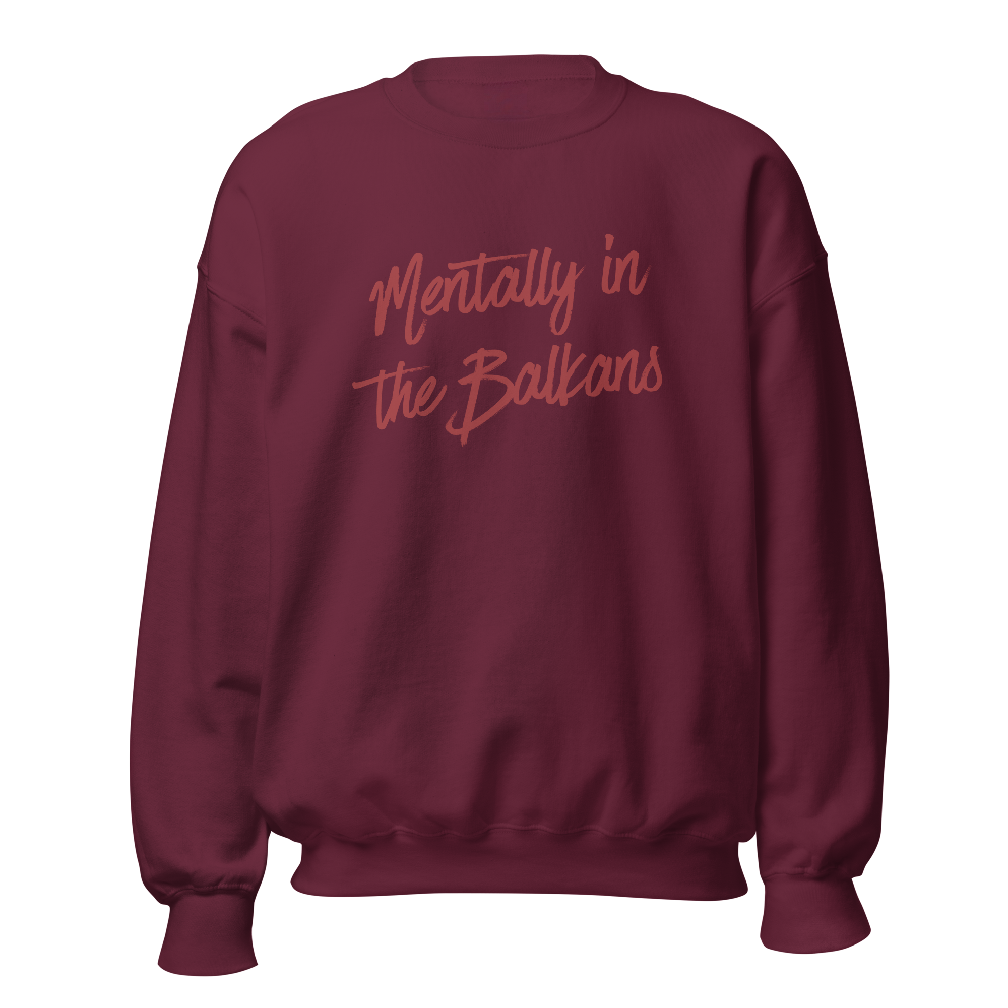 Mentally in the Balkans Crewneck Sweatshirt