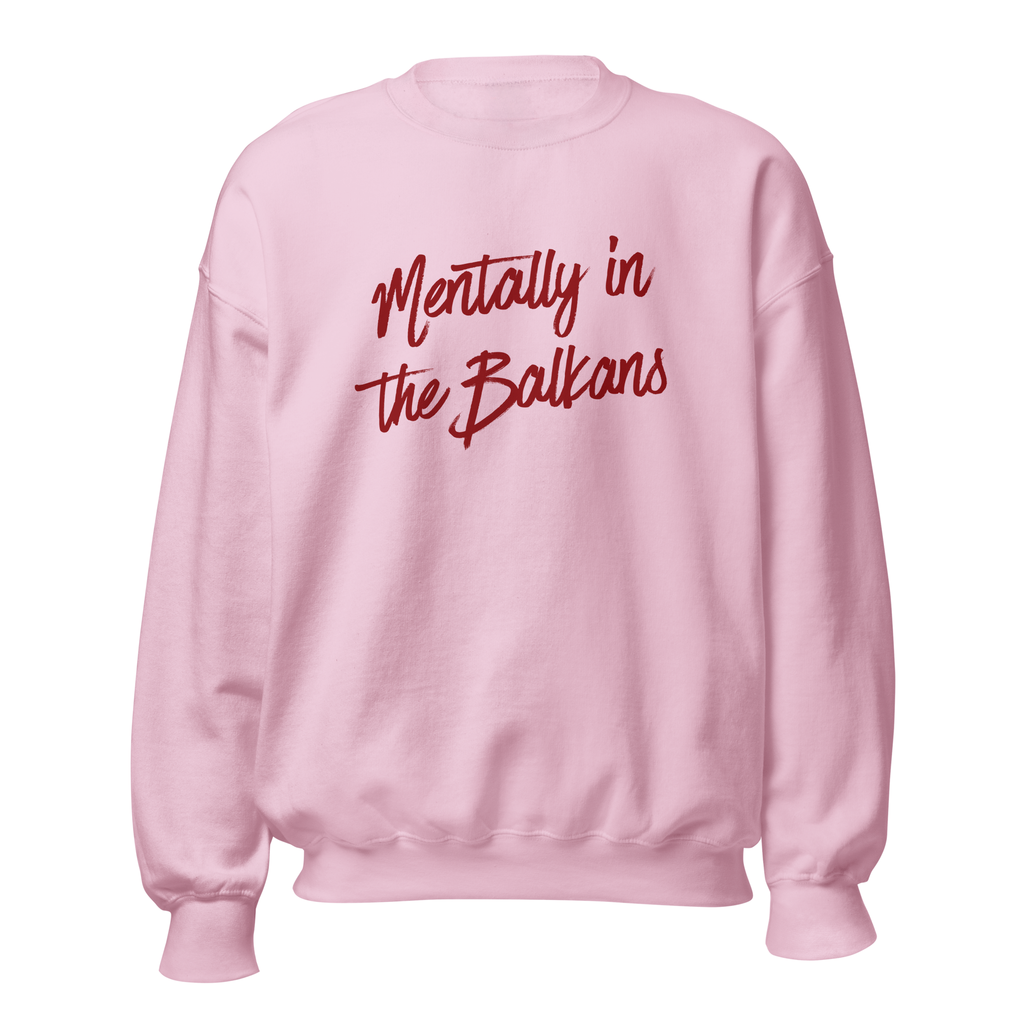 Mentally in the Balkans Crewneck Sweatshirt