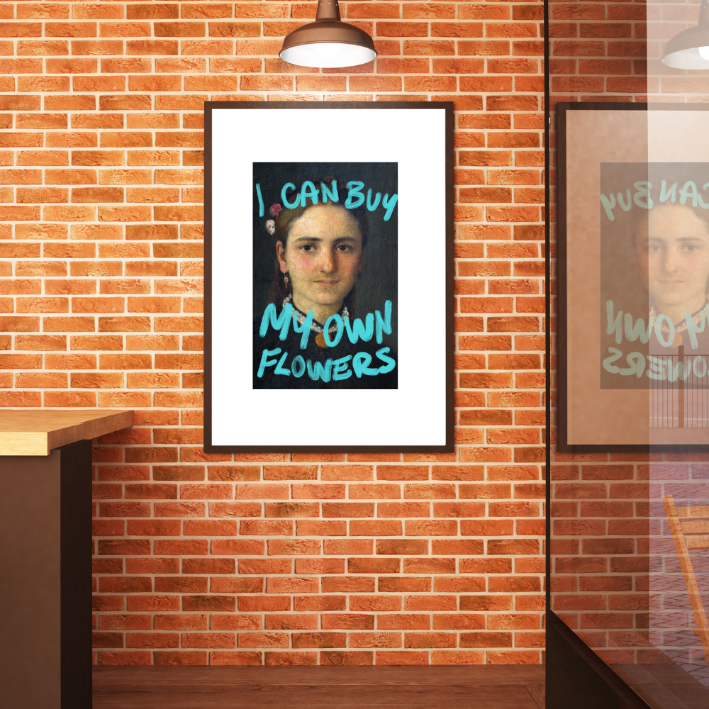 I Can Buy My Own Flowers Poster