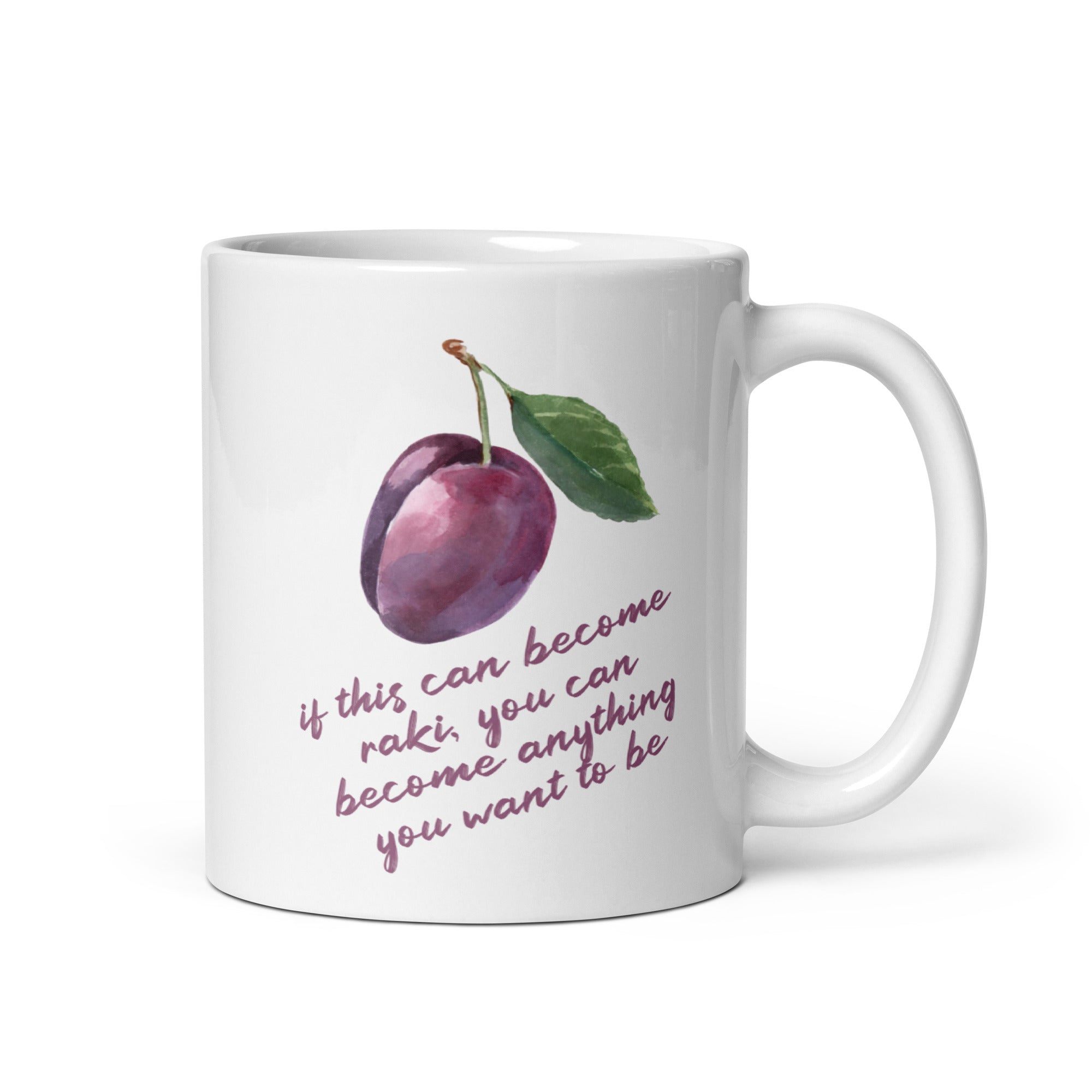 White mug with watercolor plum illustration and quote reading “If this can become raki, you can become anything you want to be.”