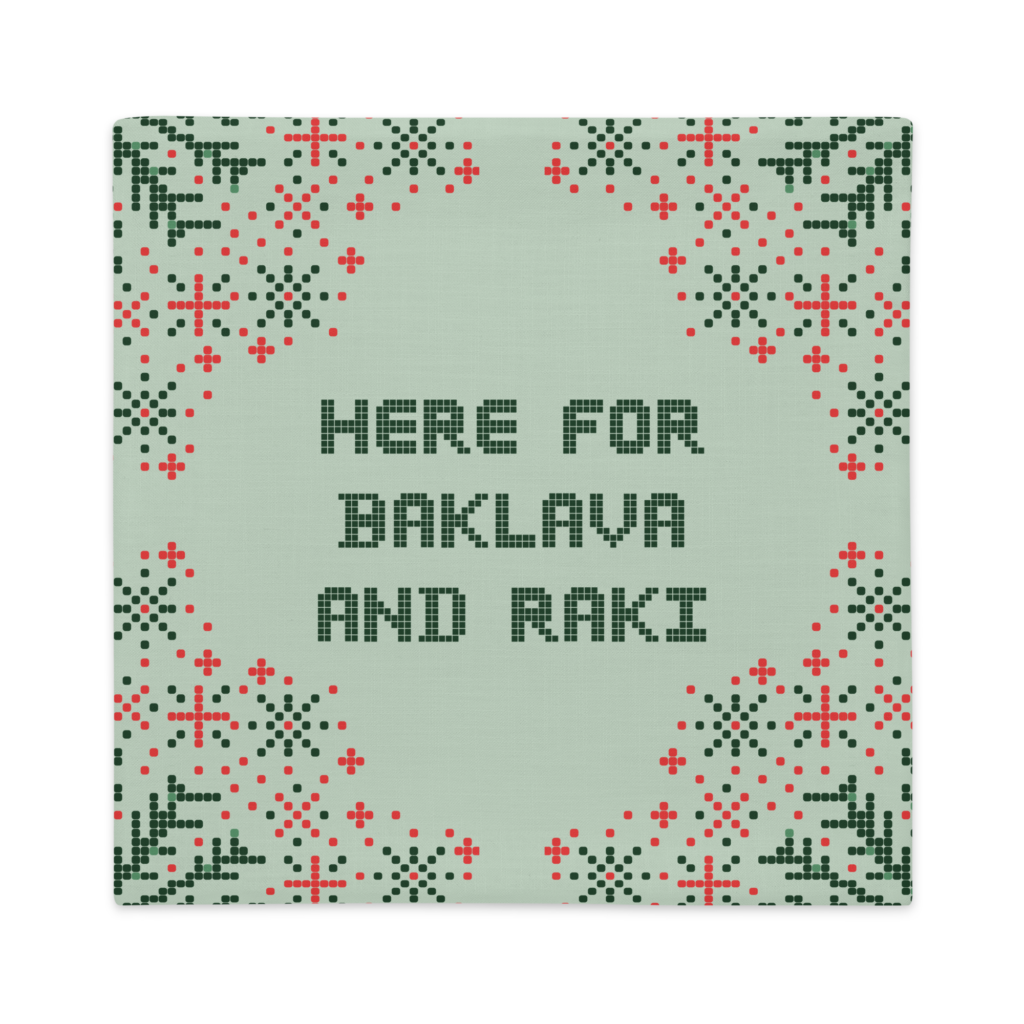 Albanian Christmas Pillow Case – Here for Baklava and Raki