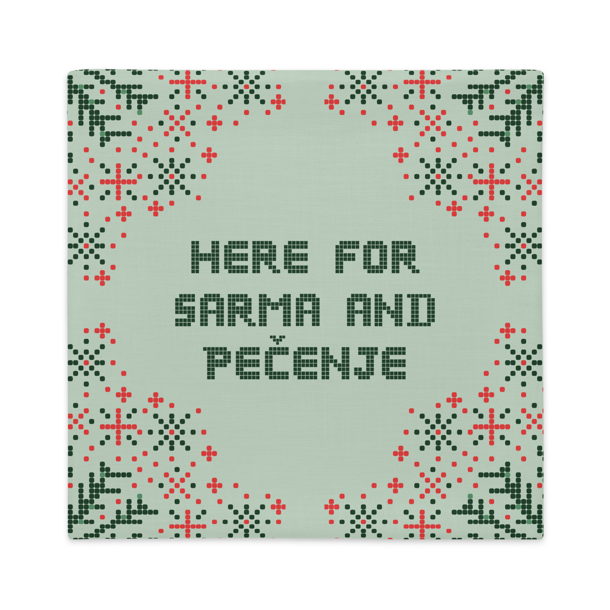 Serbian Christmas Pillow Case – Here for Sarma and Pečenje