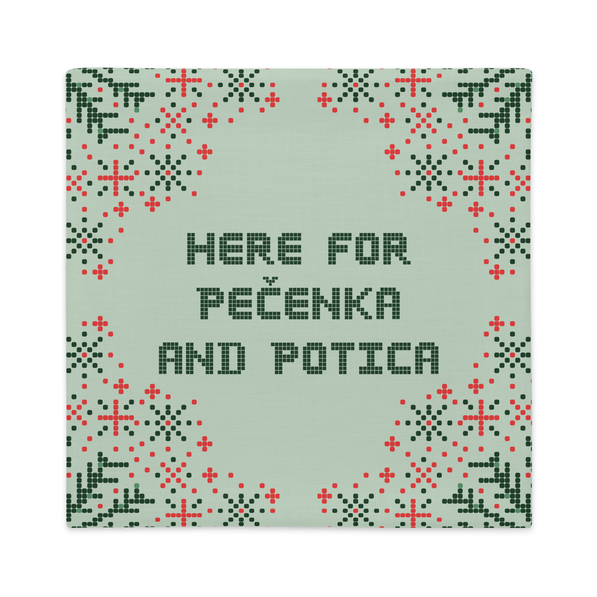 Slovenian Christmas Pillow Case – Here for Pečenka and Potica