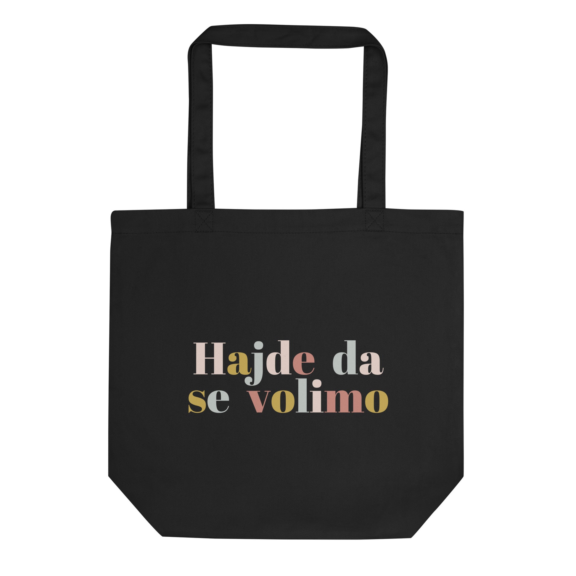 Black tote bag with Balkan phrase “Hajde da se volimo” in soft modern lettering