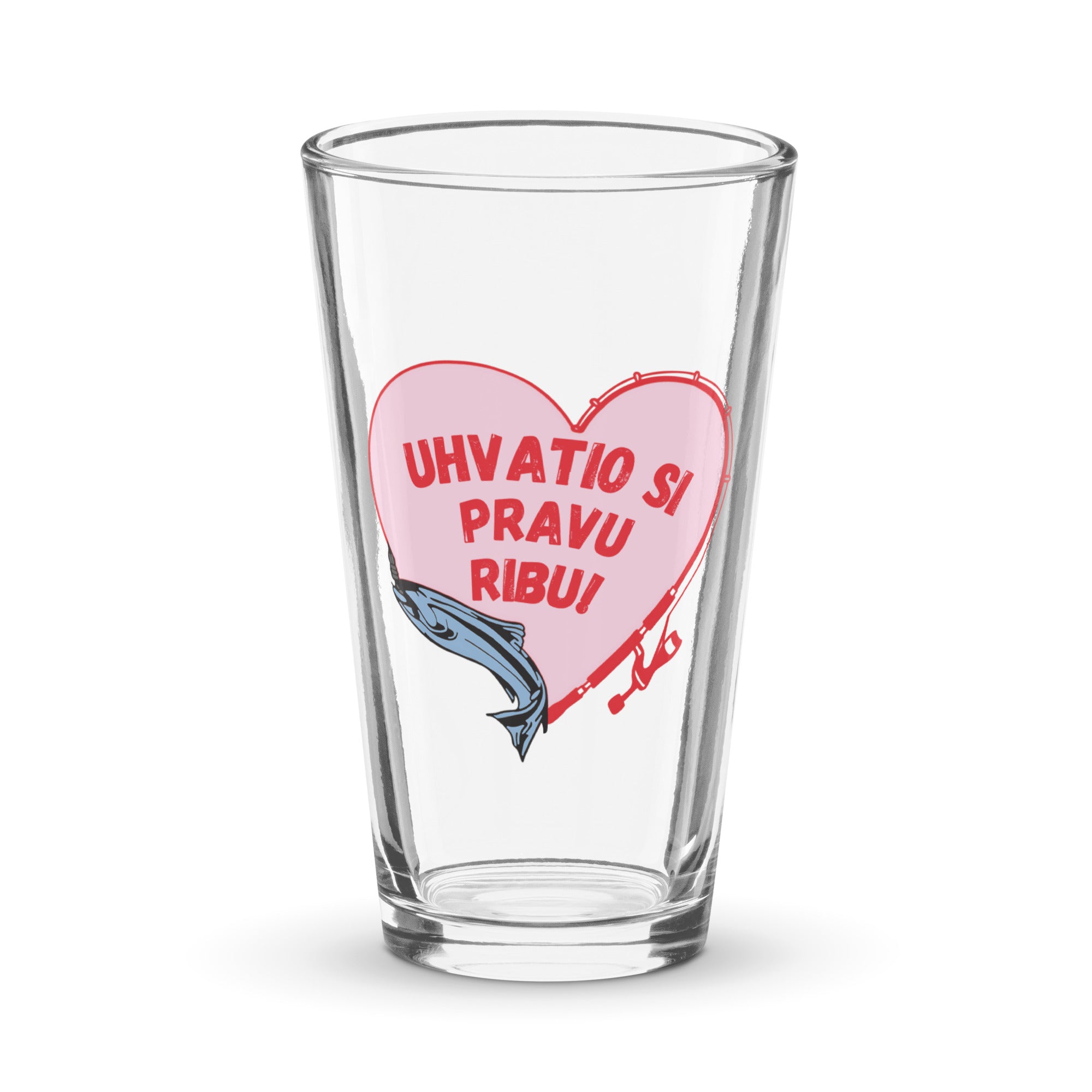 Clear pint glass with fishing heart design and Balkan text “Uhvatio si pravu ribu.”
