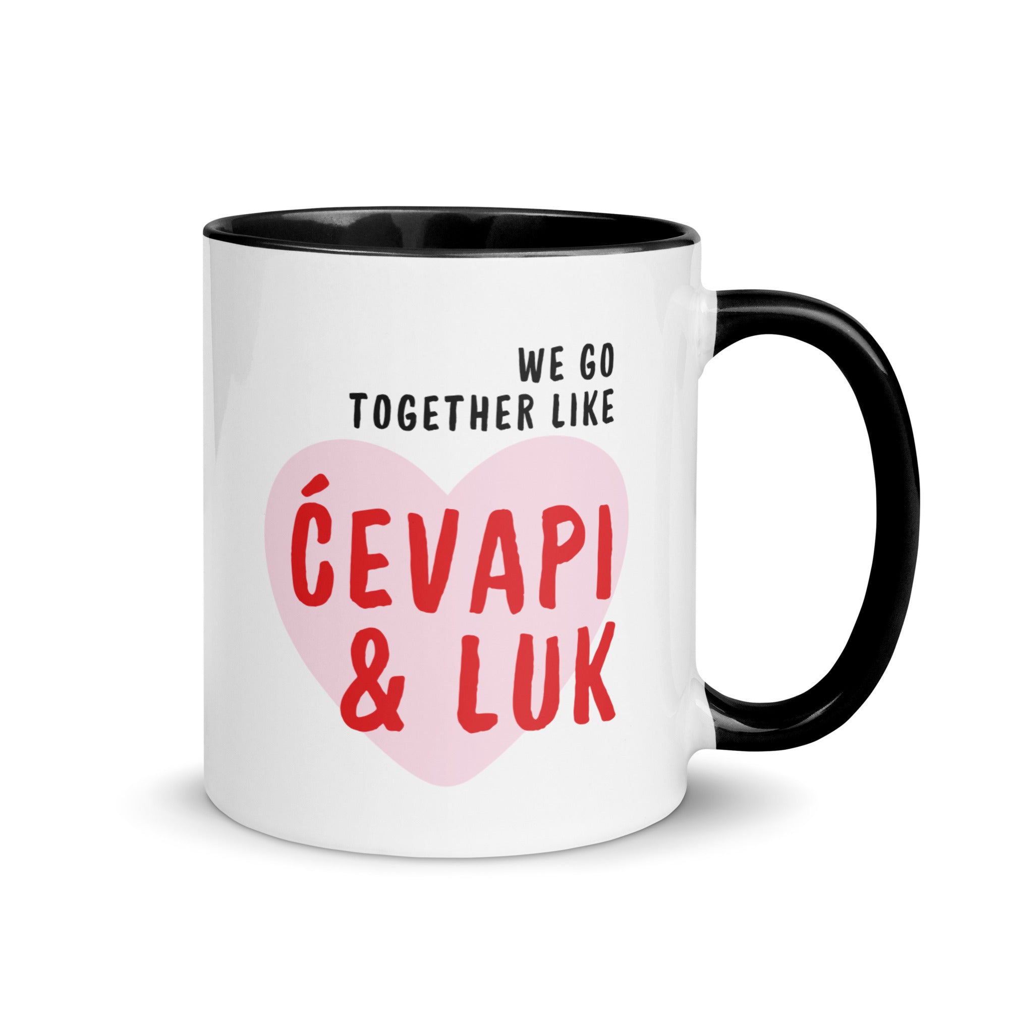 White mug with the text “We go together like ćevapi & luk” inside a heart design.