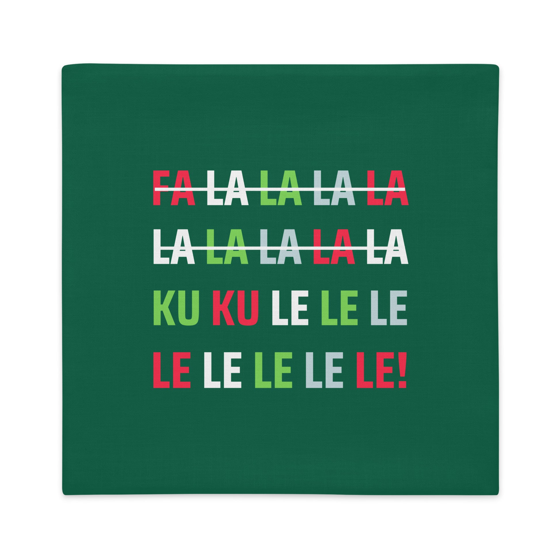 Funny Balkan “Kuku Lele” Christmas pillowcase replacing “Fa La La” with “Kuku Lele” in festive colors on green background.