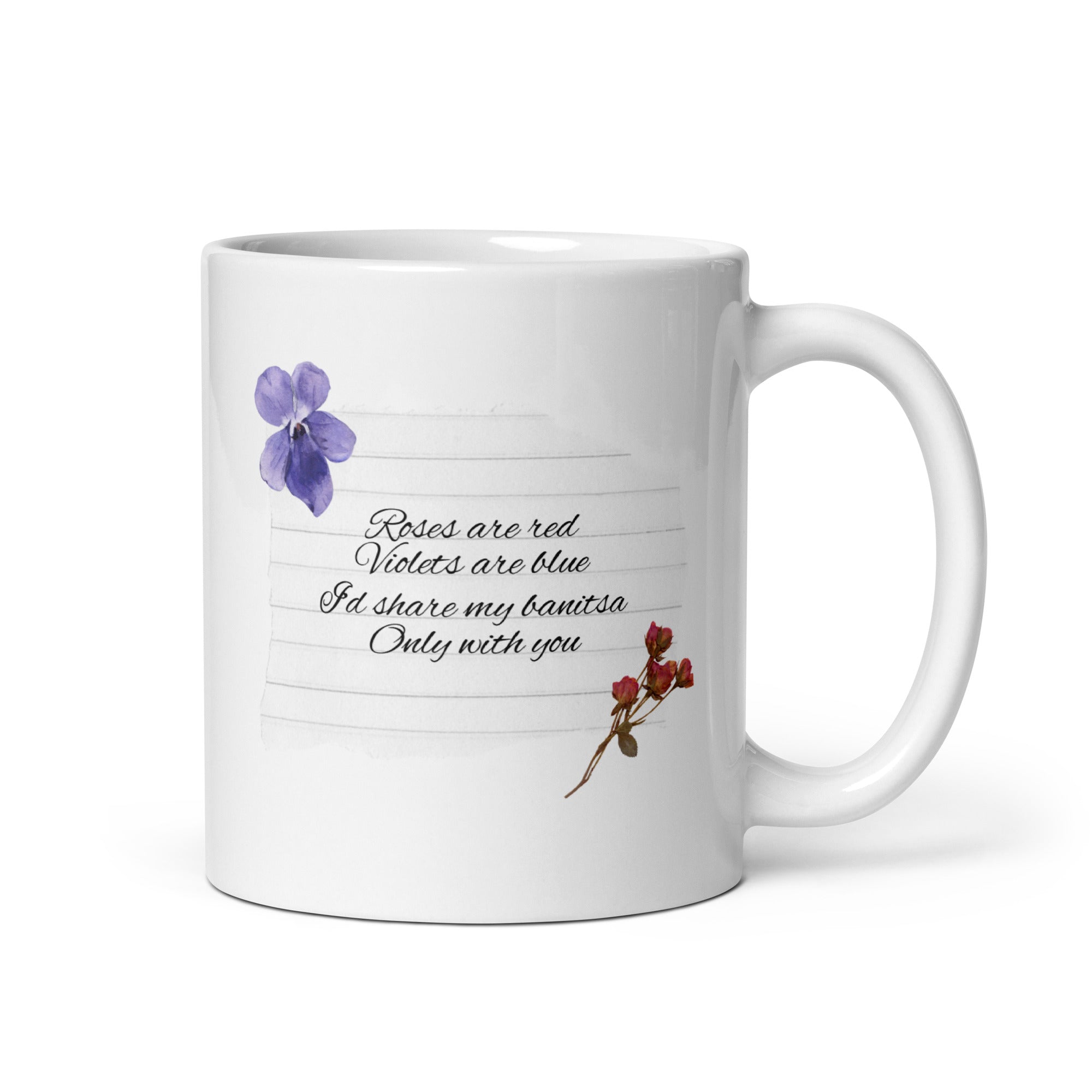 White mug with floral illustrations and the text “Roses are red, Violets are blue, I’d share my banitsa, Only with you.”