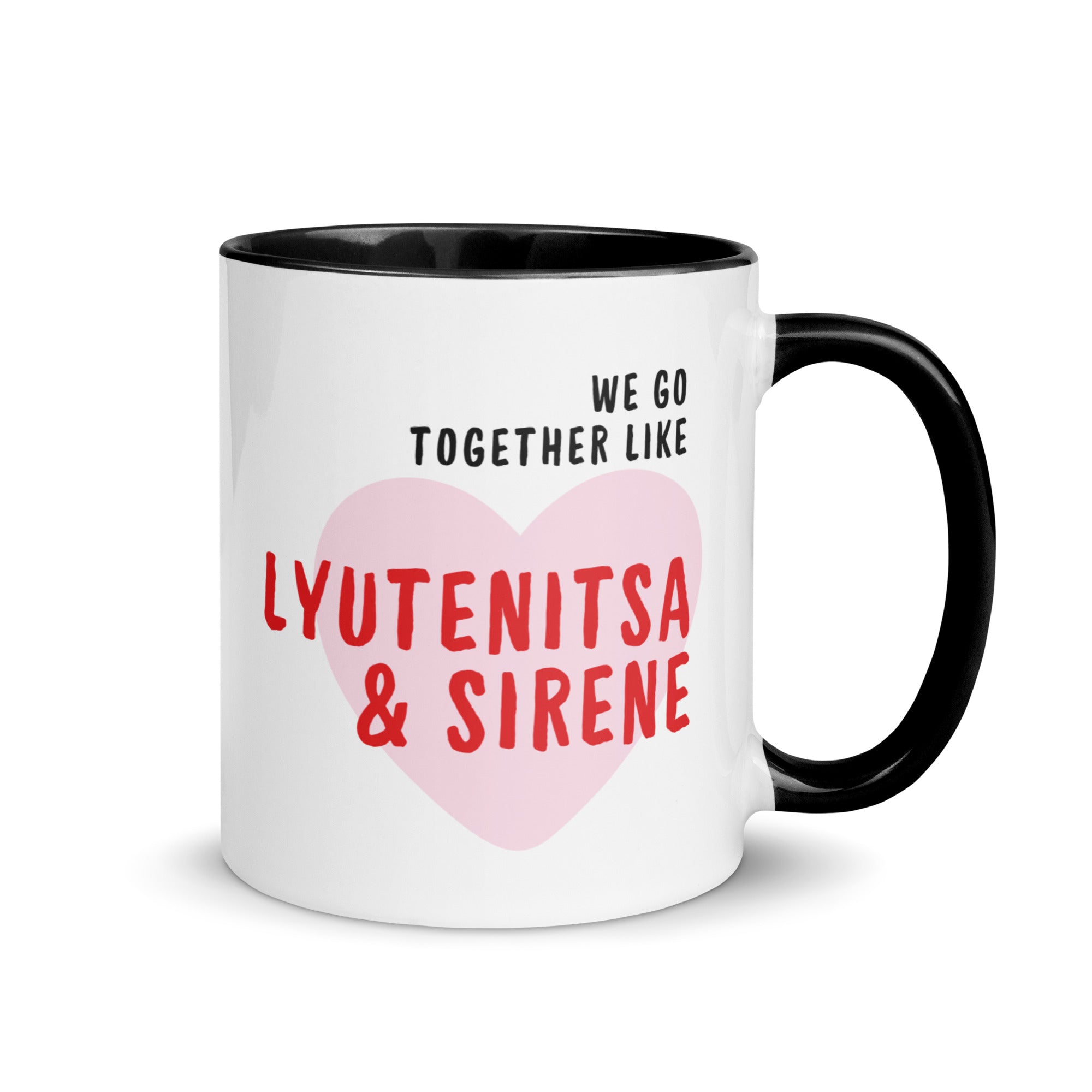 White mug with the text “We go together like lyutenitsa & sirene” inside a heart design.
