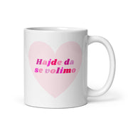 Ceramic mug with pink heart design and the Balkan phrase “Hajde da se volimo”