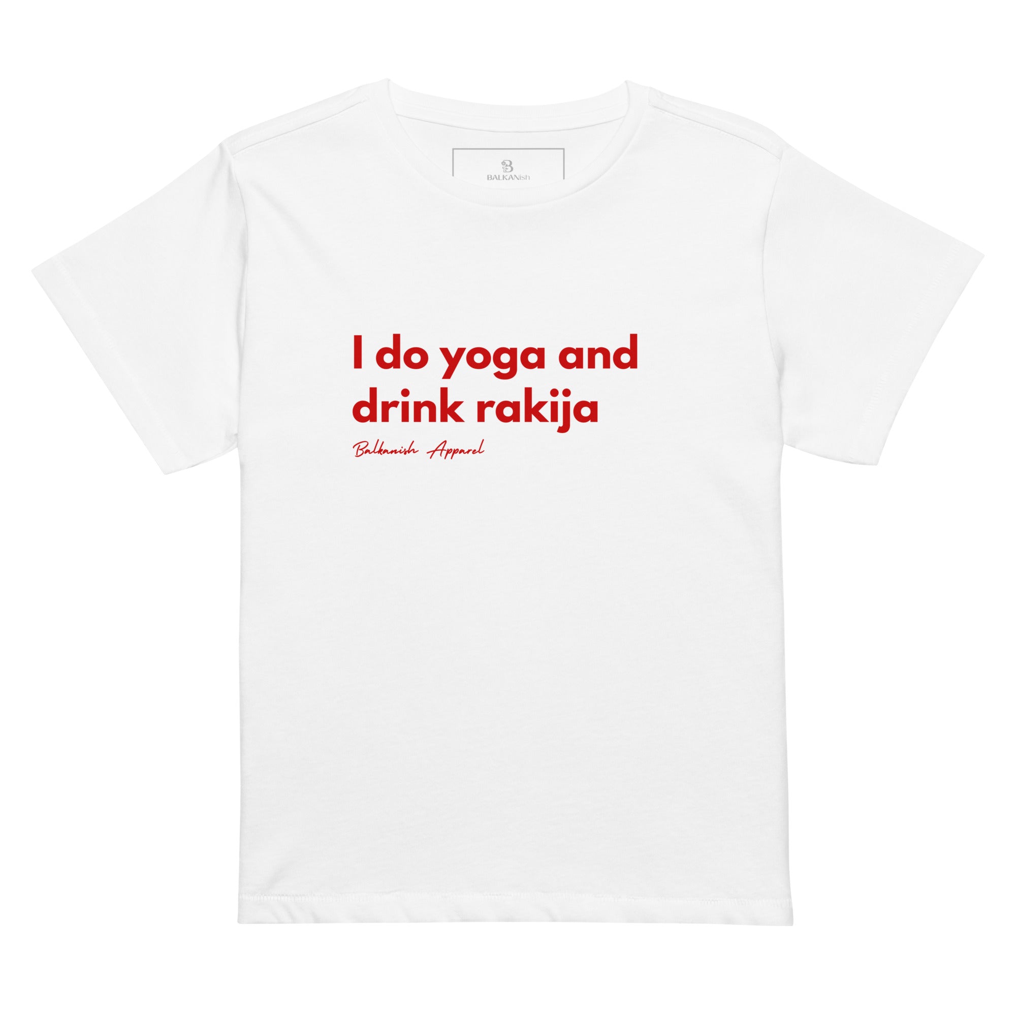 White women’s high-waisted T-shirt reading I Do Yoga and Drink Rakija