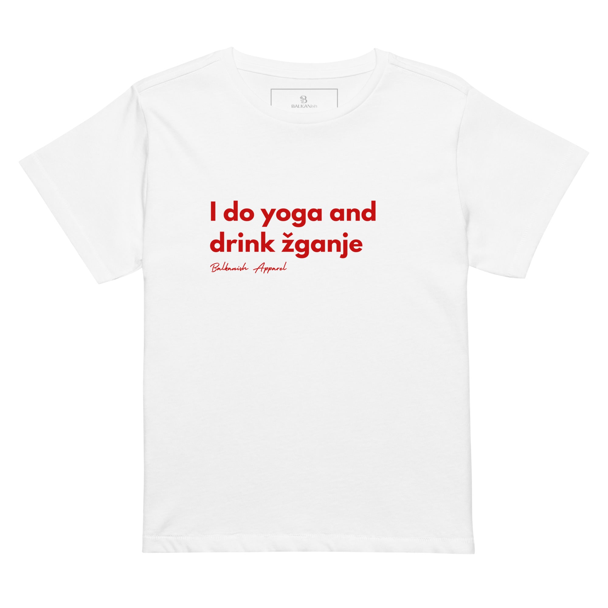 Women’s high-waisted T-shirt reading I Do Yoga and Drink Žganje