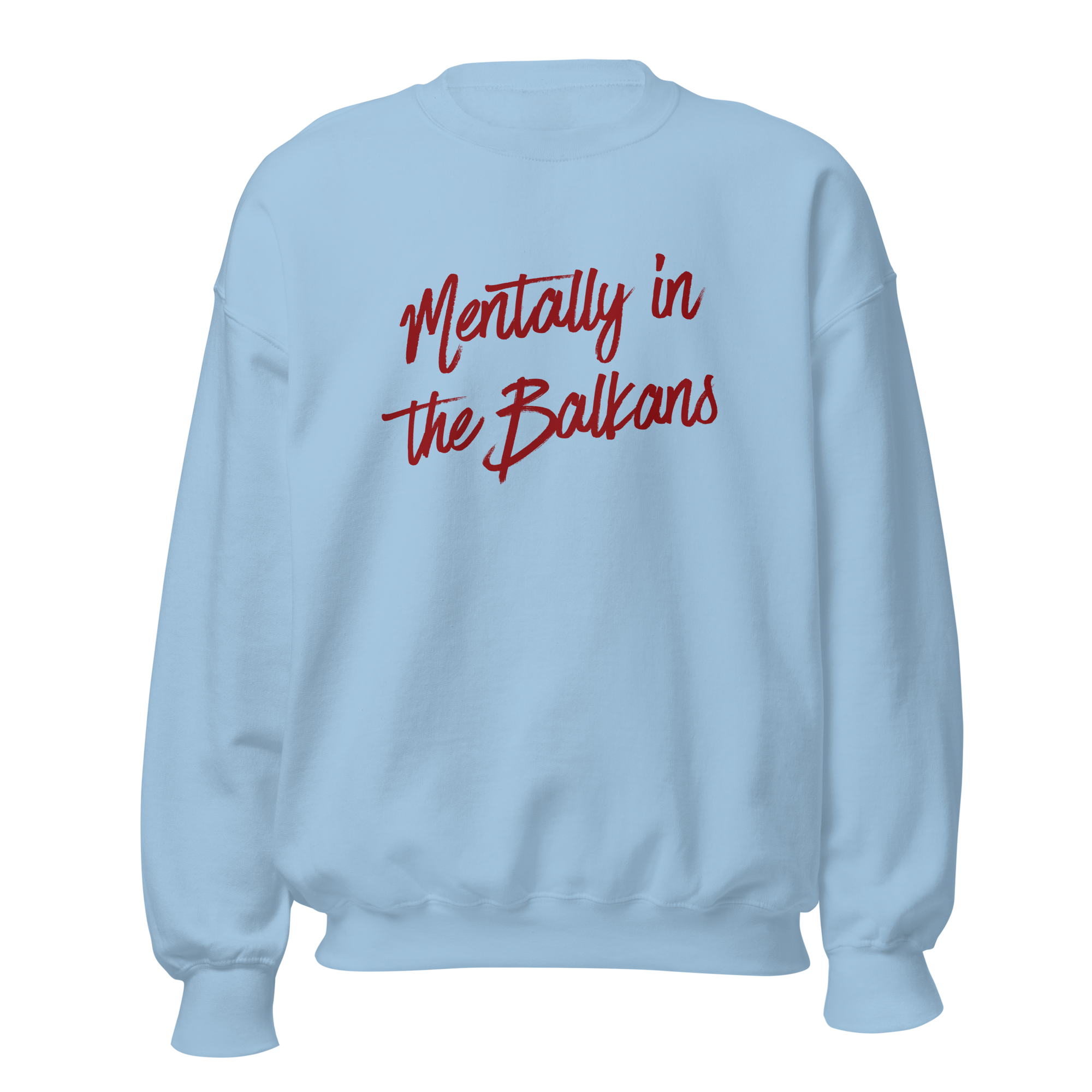 Mentally in the Balkans Crewneck Sweatshirt
