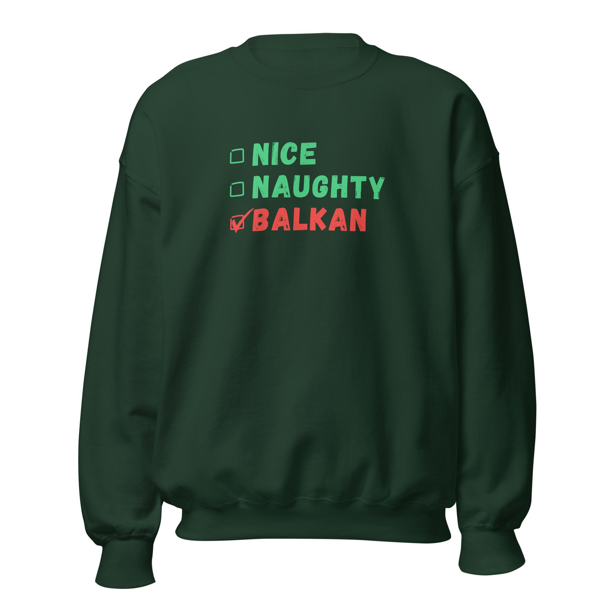 Black crewneck with “Nice Naughty Balkan” Christmas checklist design in green and red.