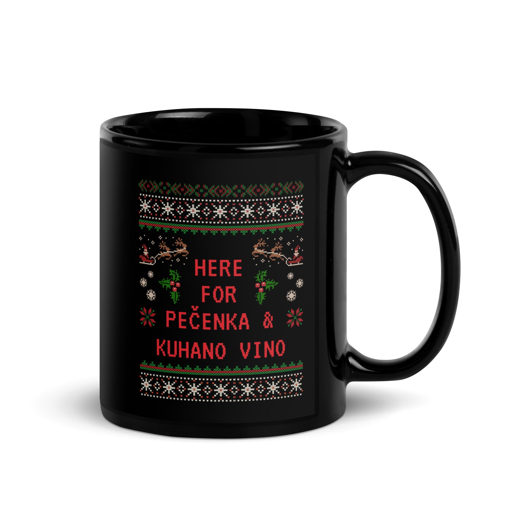 Funny Slovenian Christmas mug with text Here for Pečenka and Kuhano Vino – Balkanish design