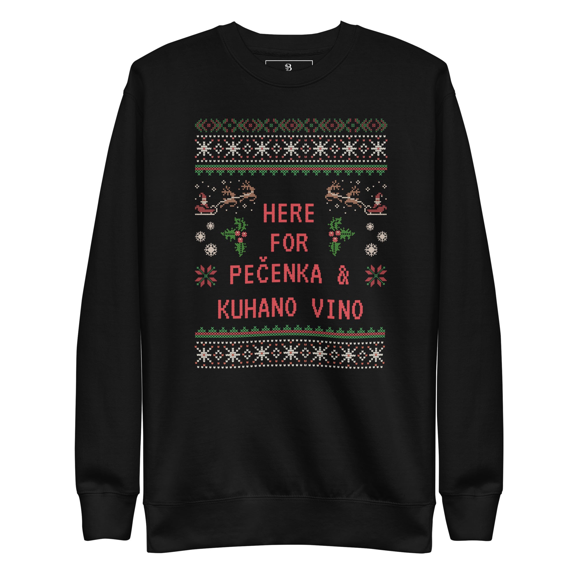 Funny Slovenian Christmas sweater with text Here for Pečenka and Kuhano Vino – Balkanish design
