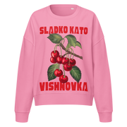 Bulgarian Sweet Like Vishnovka Crewneck